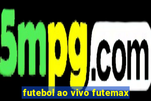 futebol ao vivo futemax